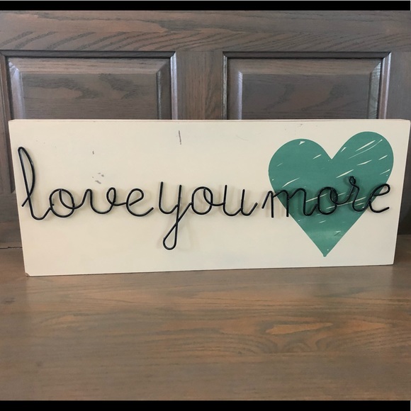 LOVE YOU MORE Box Sign